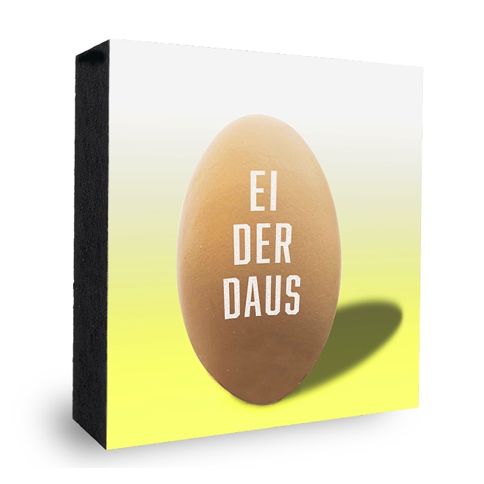 Ei der Daus - Eierbild auf Holz