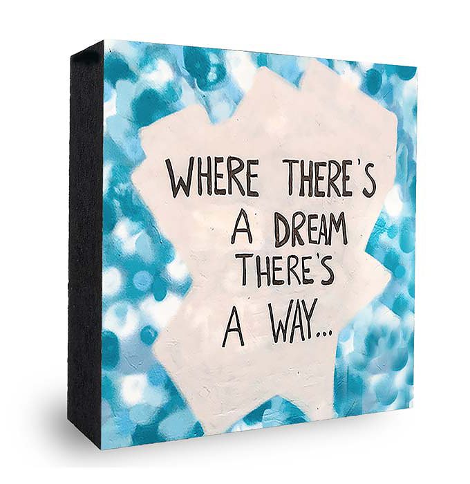 Where Theres a Dream there is a way - blau-Graffiti