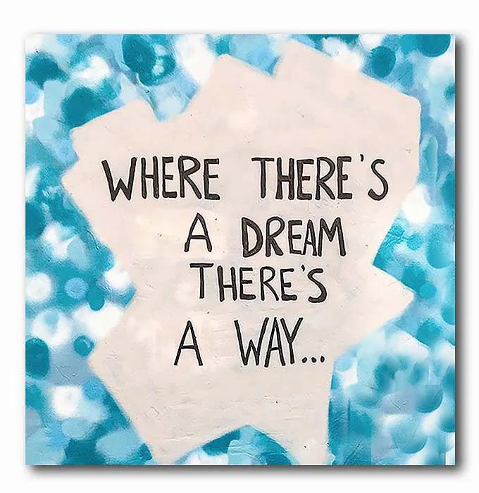 Where Theres a Dream there is a way - blau-Graffiti