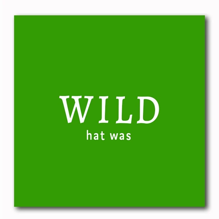 wild hat was Bildgeschenk